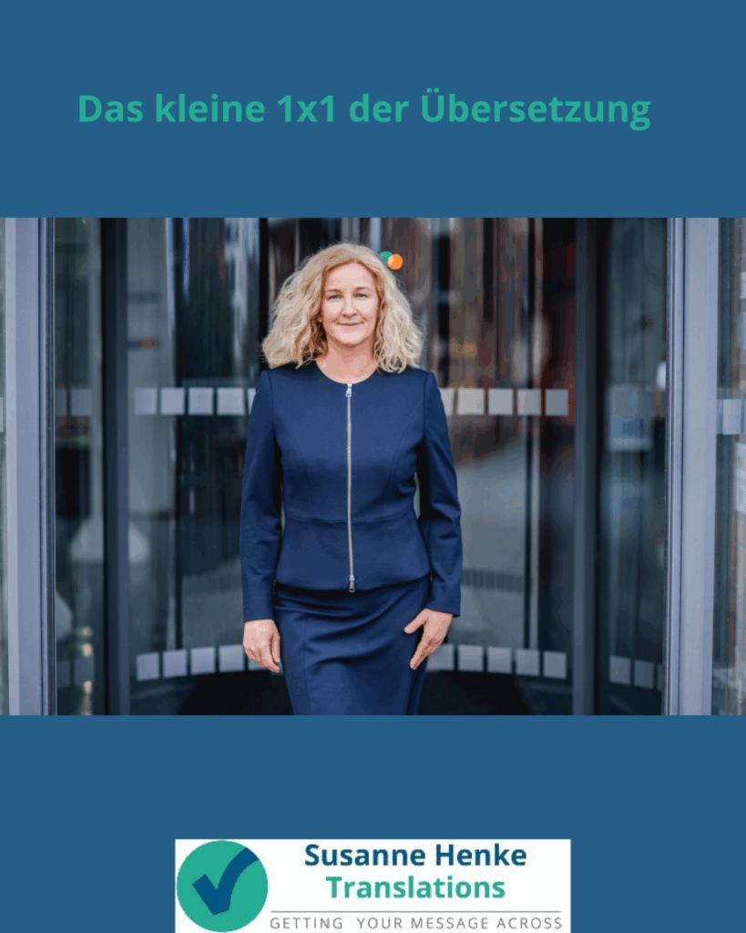 Das kleine 1x1 der Übersetzung (c) Susanne Henke, Fachübersetzerin für Medizin, Recht und HR